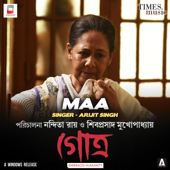 Maa (From "Gotro") - Anindya Chatterjee & Arijit Singh
