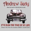 Andrew Sixty - (I've Had) The Time of My Life (New Life Edit)
