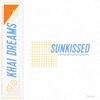 Sunkissed by khai dreams iTunes Track 1