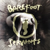 Barefoot Servants - Jealous Man