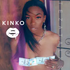 Kinko - Single by TeZATalks album reviews, ratings, credits