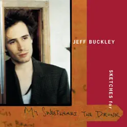 Sketches for My Sweetheart the Drunk (Expanded Edition) - Jeff Buckley