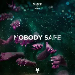 Nobody Safe - Single by Sludge album reviews, ratings, credits