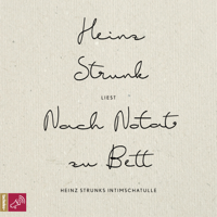 Heinz Strunk - Nach Notat zu Bett - Heinz Strunks Intimschatulle artwork