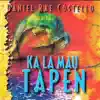 Ka La Mau Tapen album lyrics, reviews, download