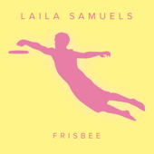 Frisbee - Laila Samuels