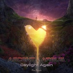 Argus & Ascent - Daylight Again