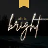 All Is Bright (feat. Danny Oertli) - Single album lyrics, reviews, download