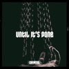 Until It's Done - EP