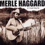 Merle Haggard - Wishing All These Things Were New