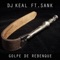 Golpe de rebenque (feat. Sank) - Dj Keal lyrics