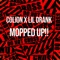 Moppped Up!! (feat. Lil Drank) - Colion Made the Beat lyrics