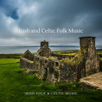 Irish Folk & Celtic Music - Irish and Celtic Folk Music artwork