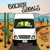 Golden Shoals - The Blue Sky Ain't No Friend of Mine