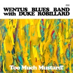 Wentus Blues Band - Stayed at the Party (feat. Duke Robillard)