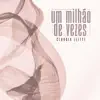 Um Milhão de Vezes - Single album lyrics, reviews, download