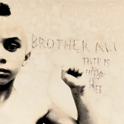 Truth Is by Brother Ali album reviews, ratings, credits