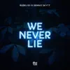 We Never Lie song lyrics