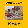 Khalini (feat. Moja) - Single album lyrics, reviews, download