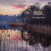 Hush - Joanne Hogg & Phil Hart