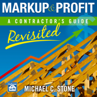 Michael C Stone - Markup & Profit: A Contractor's Guide, Revisited artwork