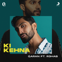 QARAN - Ki Kehna (feat. R3HAB) - Single artwork