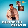 Alka Yagnik - Main Solah Baras Ki