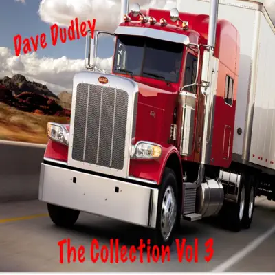 Dave Dudley, Vol. 3 (The Collection) - Dave Dudley