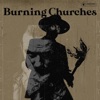 Me and That Man - Burning Churches