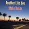 Another Like You - Blake Baker lyrics