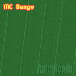 Amontoado - Single - MC Bangu Amontoado - Single - MC Bangu