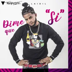 Dime Que Si - Single - Laidil Dime Que Si - Single - Laidil
