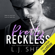 L.J. Shen - Pretty Reckless (Unabridged)