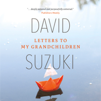 David Suzuki - Letters to My Grandchildren artwork