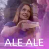 Ale Ale - Single album lyrics, reviews, download