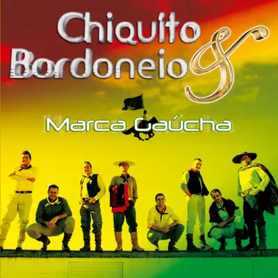 Marca Gaúcha - Chiquito e Bordoneio Marca Gaúcha - Chiquito e Bordoneio