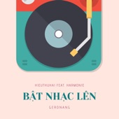 Bật Nhạc Lên (feat. Harmonie) artwork