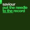 Put the Needle to the Record - Saviour lyrics