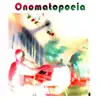 Onomatopoeia album lyrics, reviews, download