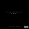 Same Symbol as Gucci album lyrics, reviews, download