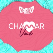 Cheiro de Amor - Chamar Você