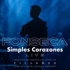 Simples Corazones Con La Filarmed - Single by Fonseca album reviews, ratings, credits