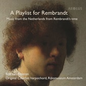 A Playlist for Rembrandt: Music from the Netherlands from Rembrandt's time artwork