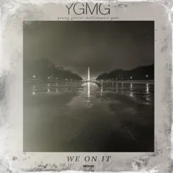 We On It (feat. Boogie Boog, YOUNG-i the GOD, Mr. Mook) Song Lyrics
