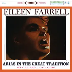 Eileen Farrell - Arias in the Great Tradition by Eileen Farrell, Columbia Symphony Orchestra & Max Rudolf album reviews, ratings, credits