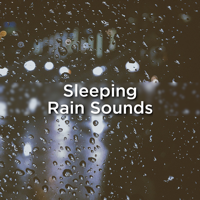 Rain Sounds & Rain for Deep Sleep - Sleeping Rain Sounds artwork