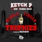 Middle Finger Trophies (feat. Bubba Rock & Rim) - Ketch P lyrics