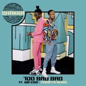 Too Bad Bad (feat. Mr Eazi) [Pronto Remix] artwork