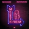 Meet N Freak (feat. KINGMOSTWANTED) - Single album lyrics, reviews, download