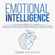 Adam Goleman - Emotional Intelligence: 6 Books in 1: Emotional intelligence for Leadership + Dark Psychology Secrets + Anger Management + Empath Healing + Memory Improvement + Narcissist Nightmare (Unabridged)